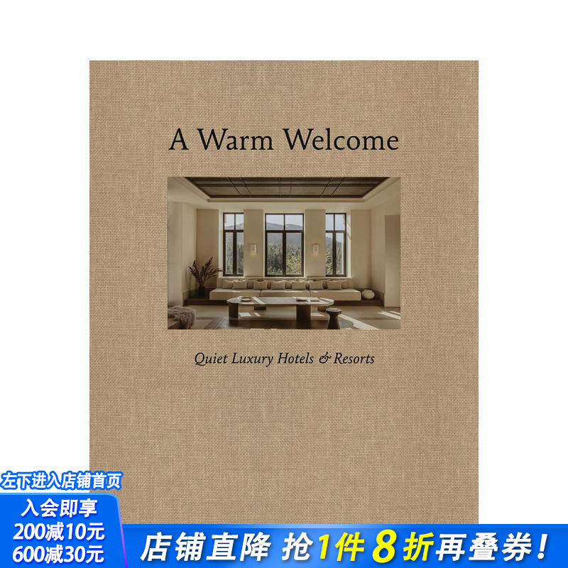 【现货】静谧之境：隐逸奢华酒店空间 A Warm Welcome 亚麻纹理封面 氛围营造 避世之所 原版英文室内设计装饰 正版进口书