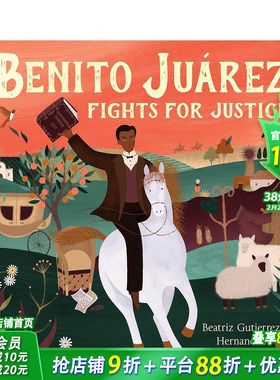 【预售】贝尼托-华雷斯为正义而战 Benito Juárez Fights For Justice 英文儿童插画故事绘本 进口童书