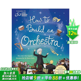 【预售】如何组建一个管弦乐队 How to Build an Orchestra 英文儿童插画故事绘本 进口童书