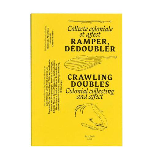 【现货】蔓延 一分为二Crawling Doubles  法文原版柏林当代艺术双年展节选作品介绍文集 Lotte Arndt Mathieu K. Abonnenc