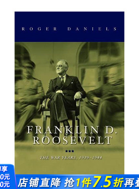 【现货】 Franklin D. Roosevelt : The War Years, 1939-1945，富兰克林·罗斯福: Roger Daniels 人文历史