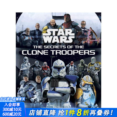 【预售】星球大战：克隆人部队的秘密 Star Wars: The Secrets of the Clone Troopers 原版英文生活 正版进口书