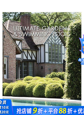 【预售】花园及泳池 Ultimate Gardens & Swimming Pools 原版英文建筑设计 正版进口书