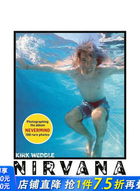 【预售】涅槃乐队：别管这些照片 Nirvana: Never Mind the Photos 原版英文摄影作品集纪实 正版进口书