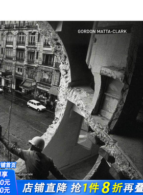 【预售】戈登·马塔-克拉克 Gordon Matta-Clark 原版英文建筑设计 正版进口书