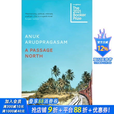 【现货】北方旅程A Passage North 2021年布克奖入围 祖国回忆半非虚构叙事小说 Anuk Arudpragasam斯里兰卡作者 英文版