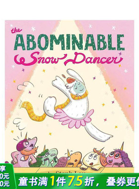 【预售】雪怪舞者 The Abominable Snow Dancer 英文儿童插画故事绘本 进口童书