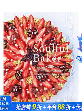 【预售】深情的烘焙：极具创意的水果馅饼和馅饼巧克力，甜点和 Soulful Baker 原版英文餐饮生活美食 正版进口书
