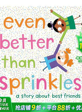 【预售】比甜点更好：关于好朋友的故事 Even Better Than Sprinkles:A Story About Best Friends 英文儿童故事绘本进口书