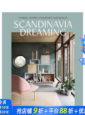 【预售】斯堪的纳维亚之梦:北欧室内设计 Scandinavia Dreaming: Nordic Homes， Interiors and Design 英文室内设计 正版进口书