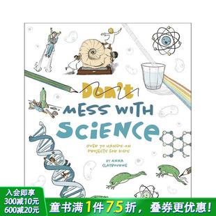 Science 英文儿童趣味科普进口书 70多个科学项目 Mess Don 玩转科学：适合孩子动手操作 STEM学习 10岁 with 预售