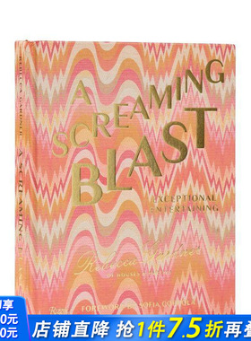 【预售】狂欢盛宴：非凡娱乐指南 A Screaming Blast: Exceptional Entertaining 原版英文餐饮生活美食 正版进口书