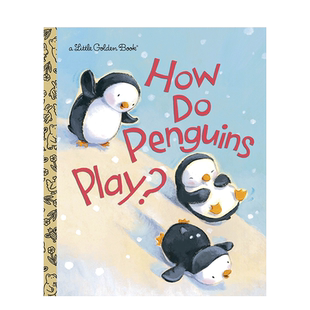【预售】英文原版 How Do Penguins Play,企鹅是如何玩耍的 兰登书屋精装小金书 英文版 进口英语原版书籍 0-3岁