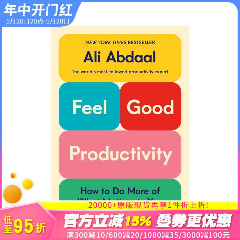 【现货】快乐生产力 百万YouTuber Ali Abdaal 剑桥学霸 Feel-Good Productivity 原版英文心灵励志 正版进口图书 书籍/杂志/报纸 人文社科类原版书 原图主图