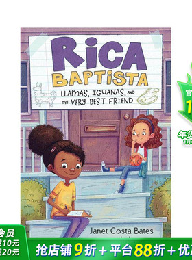 【预售】瑞卡·巴普蒂斯塔：美洲驼、鬣蜥和我好的朋友 Rica Baptista: Llamas  Iguanas  and My Very Best Friend 英文儿童故事