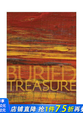 【预售】埋藏的宝藏：吉莱斯皮收藏的木化石 Buried Treasure 原版英文摄影作品集自然景观 正版进口书
