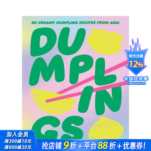 【预售】亚洲饺子八十味 Dumplings : 80 Delightful Dumpling Recipes from Asia 原版英文餐饮生活美食 正版进口书