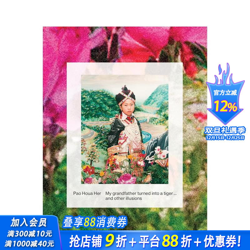 【预售】我的祖父变成了一只老虎…及其它幻觉 Pao Houa Her: My grandfather turned into a tiger 原版英文摄影 正版进口图书