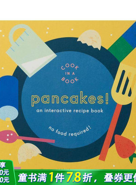 【现货】煎饼！ 【Cook In A Book】Pancakes!: An Interactive Recipe Book 百科知识科普 英文儿童插画绘本 进口童书