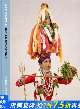 【预售】英文原版 【法国摄影师Charles Fréger】AAM AASTHA：印度虔诚 AAM AASTHA: Indian Devotions 摄影艺术 正版进口图书