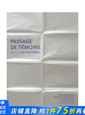 【预售】为卢西亚诺?法布罗的见证者通道 Passage de témoins pour Luciano Fabro 原版英文艺术画册画集 正版进口书