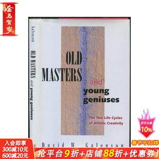 【预售】经典大师与青年天才：艺术创造力的两个生命周期 Old Masters and Young Geniuses 原版英文艺术画册画集 正版进口书