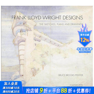 【预售】弗兰克·劳埃德·赖特的设计：草图， 计划和图纸 Frank Lloyd Wright Designs 原版英文建筑设计 正版进口书