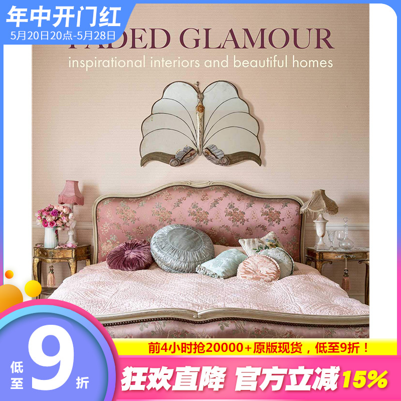 【现货】Faded Glamour褪色的魅力:鼓舞人心的室内设计复古装潢装修英文原版