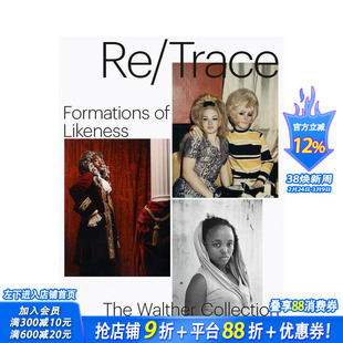 【预售】重/溯—形象的构成 Re/Trace - Formations Of Likeness 原版英文摄影作品集 正版进口书