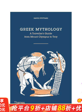 【预售】希腊神话：从奥林匹斯山到特洛伊的旅行的指南 Greek Mythology: A Traveller's Guide fro 原版英文人文历史 正版进口书