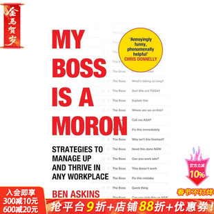 【预售】我的老板是个白痴：在任何职场中向上管理、蓬勃发展的策略 My Boss Is a Moron 原版英文商业行销 正版进口书
