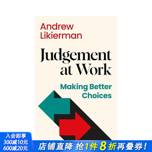 原版 工作中 Judgement 选择 Work 领导力提升 英文商业行销 Choices 判断：做出更好 Better Making 进口书 正版 预售