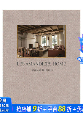 【预售】英文原版  Les Amandiers家居：经典室内设计 Les Amandiers Home： Timeless Interiors 正版进口书籍画册