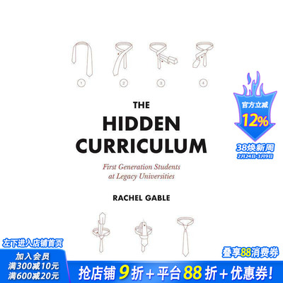 【预售】隐性课程:传统大学的苐一代学生 The Hidden Curriculum:First Generation Students at Legacy Universities英文进口书