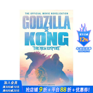 【预售】哥斯拉大战金刚2：帝国崛起 官方小说 Godzilla x Kong: The New Empire 原版英文文学小说 正版进口书