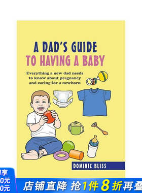 【现货】新手爸爸指南Dad's Guide to Having a Baby 父亲一胎育儿手册 英文原版