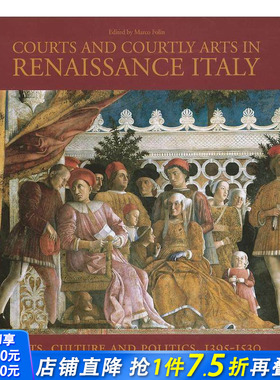 【预售】文艺复兴时期意大利的法院和 Courts and Courtly Arts in Renaissance Italy原版英文艺术画册画集 正版进口书