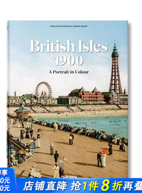 【现货】英伦三岛1900：彩色肖像 The British Isles 1900. A Portrait in Colour 原版多语种摄影作品集自然景观 正版进口书