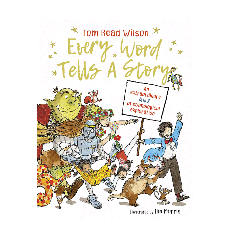 【现货】英文原版 每个词都有一个故事 Every Word Tells a Story 知识百科 精装艺术插画绘本 儿童进口英语图书 善优童书