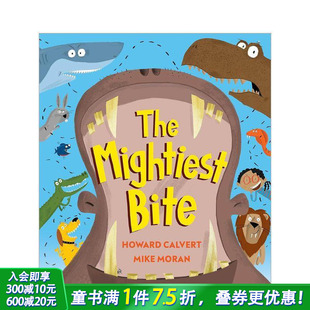 不可思议 善优童书 儿童英语进口图书 精装 现货 英文原版 艺术插画绘本 The 咬合力 3岁 Mightiest 搞笑动物故事 Bite