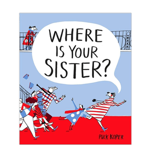 【预售】 Where Is Your Sister? 姐妹在哪里？2020博洛尼亚童书奖 英文原版图书籍进口正版 Puck Koper 平装版