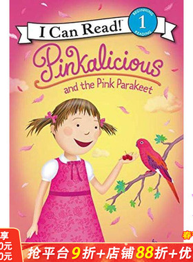 【现货】Pinkalicious and the Pink Parakeet，【粉红公主】粉红长尾小鹦鹉 英文原版 进口原版书籍