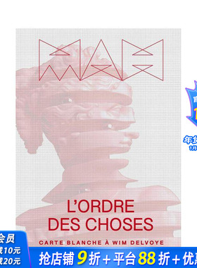 【预售】事物的秩序：维姆-德尔沃伊的白皮书 L’Ordre Des Choses Carte Blanche à Wim Delvoye 英文艺术画册画集 正版进口书