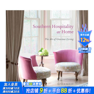 【预售】南方人的好客之道：优雅生活的艺术 Southern Hospitality at Home 原版英文室内设计装饰 正版进口书