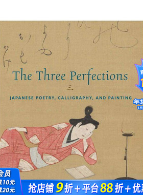 【现货】三绝：日本诗歌、书法和绘画 The Three Perfections  原版英文艺术画册画集 正版进口书