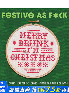 【预售】热闹非凡：颠覆传统的节日十字绣 Festive as F*ck: Subversive Cross-Stitch for the Holidays 英文手工制作进口书