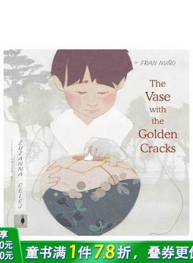 【现货】金纹裂韵：传奇花瓶录 The Vase With the Golden Cracks 英文儿童插画故事绘本 进口童书