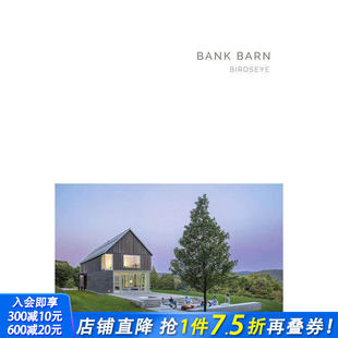 Bank Barn 正版 现货 进口图书籍 英文原版 班克谷仓：美国Birdseye建筑事务所 建筑设计 Birdseye