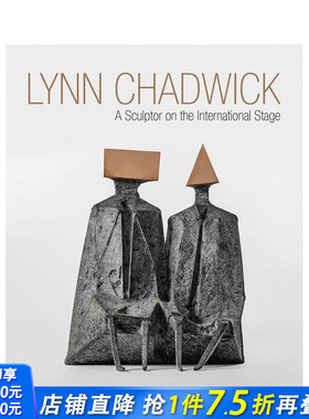【现货】林恩·查德威克 Lynn Chadwick: A Sculptor on the International Stage 原版英文艺术画册画集 正版进口图书