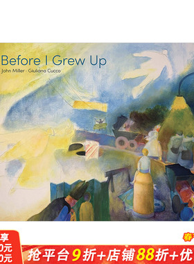 【现货】在我长大之前Before I Grew Up 6岁以上儿童情感启蒙绘画艺术绘本读物 John Miller 英文原版 图书